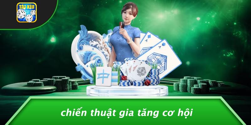 Chiến Thuật Gia Tăng Cơ Hội