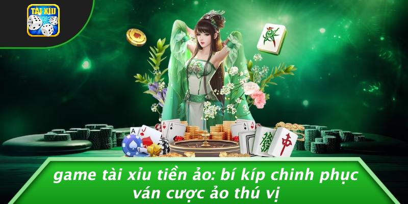 game tài xỉu tiền ảo