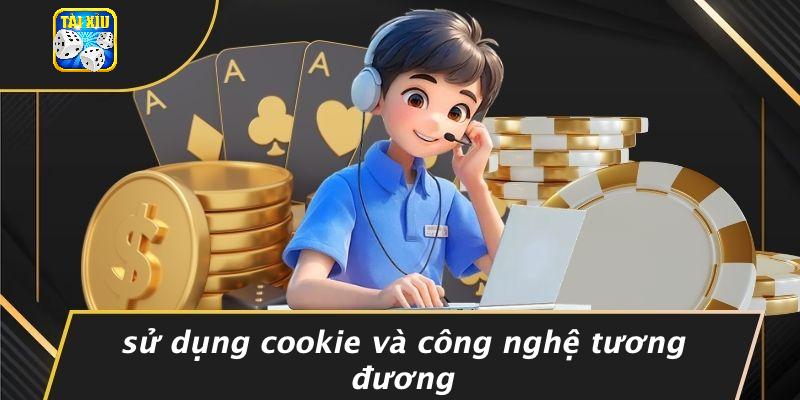 Sử Dụng Cookie Và Công Nghệ Tương Đương