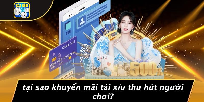 Tại Sao Khuyến Mãi Tài Xỉu Thu Hút Người Chơi?