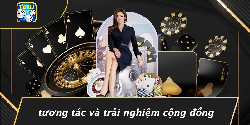 Tương Tác Và Trải Nghiệm Cộng Đồng