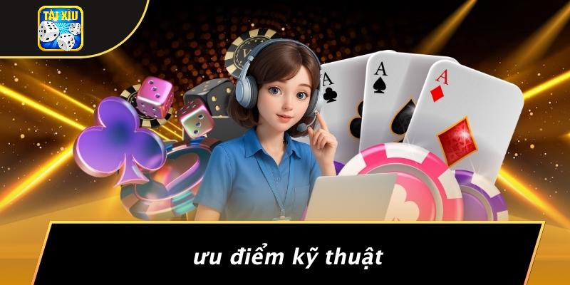 Ưu Điểm Kỹ Thuật