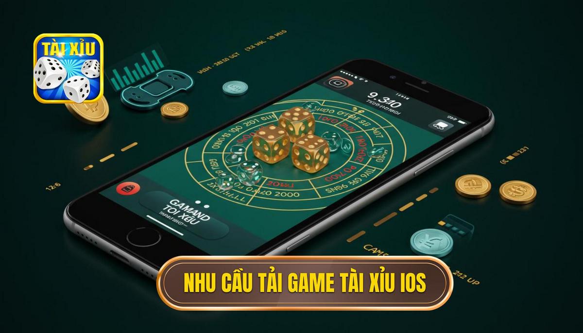 Nhu Cầu Tải Game Tài Xỉu iOS Trong Thời Đại Số