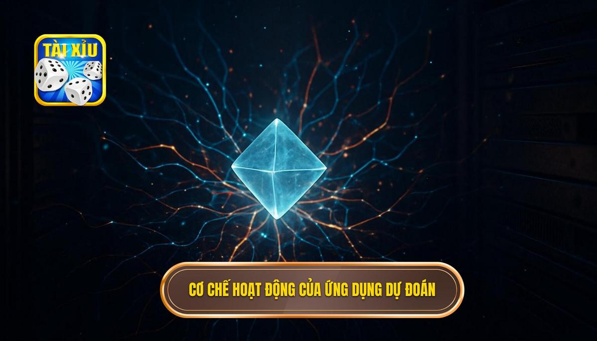 Thực hư về cơ chế hoạt động của các App Dự Đoán Tài Xỉu